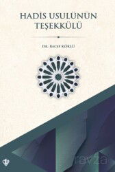 Hadis Usulünün Teşekkülü Metodolojik Sosyopolitik Ve Sosyokültürel Bağlam - Diyanet Vakfı Yayınları