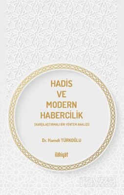 Hadis ve Modern Habercilik - 1