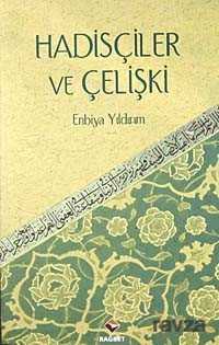 Hadisçiler ve Çeliski - Rağbet Yayınları