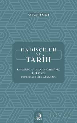 Hadisçiler ve Tarih - Fecr Yayınevi