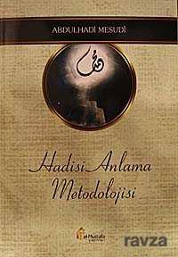 Hadisi Anlama Metodolojisi - El-Mustafa Yayınları