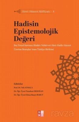 Hadisin Epistemolojik Değeri / Siret-Sünnet Külliyatı 4 - 1