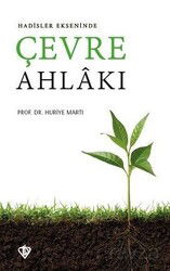 Hadisler Ekseninde Çevre Ahlakı - Diyanet Vakfı Yayınları