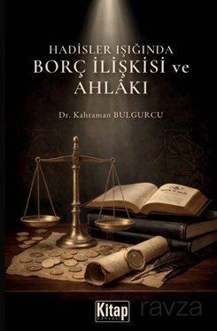Hadisler Işığında Borç İlişkisi ve Ahlakı - 1