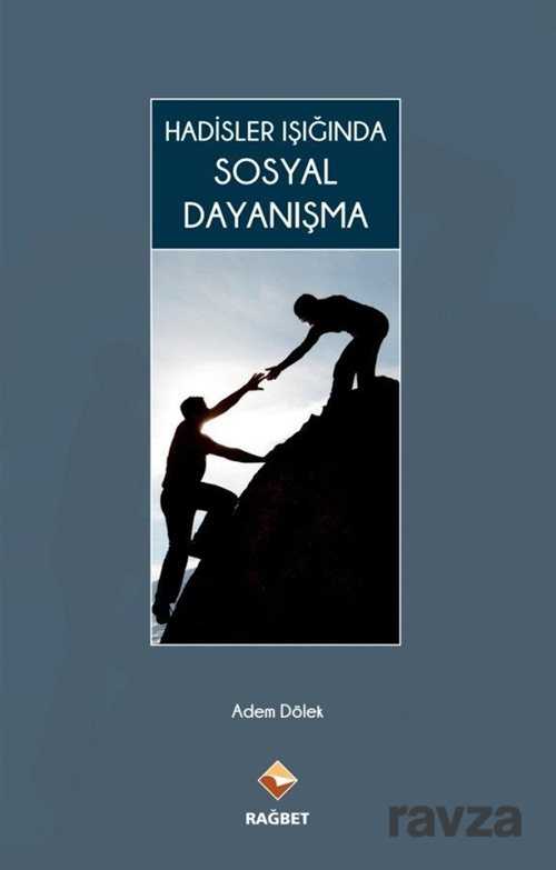 Hadisler Işığında Sosyal Dayanışma - Rağbet Yayınları - Kampanya
