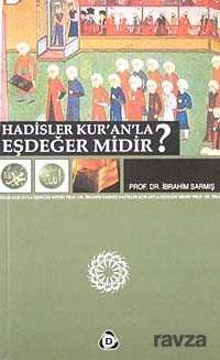 Hadisler Kur'an'la Eşdeğer midir? - Düşün Yayıncılık