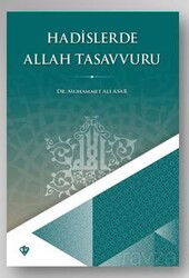 Hadislerde Allah Tasavvuru - Diyanet Vakfı Yayınları