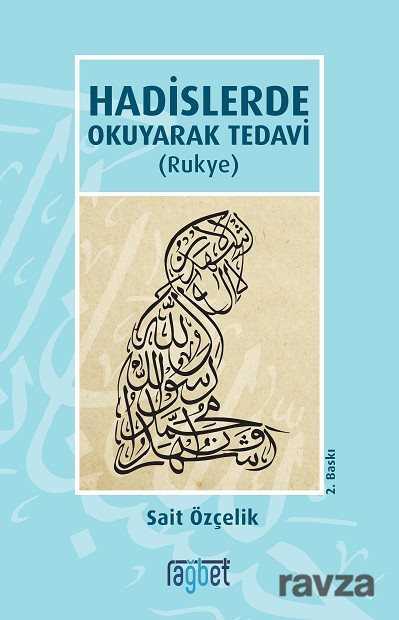Hadislerde Okuyarak Tedavi (Rukye) - Rağbet Yayınları