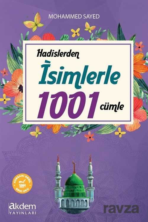 Hadislerden İsimlerle 1001 Cümle - Akdem Yayınları