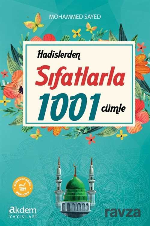 Hadislerden Sıfatlarla 1001 Cümle - Akdem Yayınları