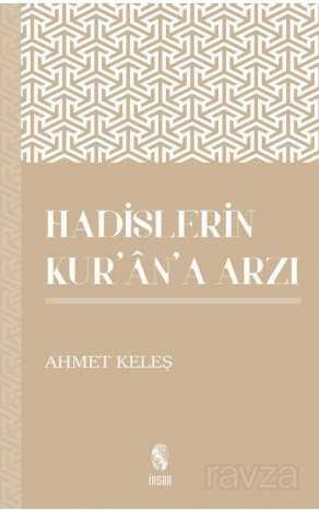 Hadislerin Kur'an'a Arzı - İnsan Yayınları