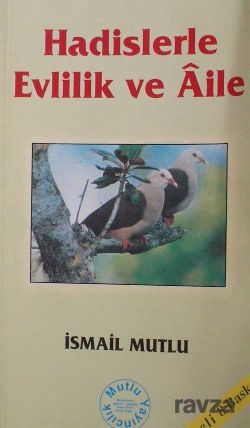 Hadislerle Evlilik ve Aile - Mutlu Yayıncılık