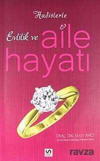 Hadislerle Evlilik ve Aile Hayatı - Serhat Kitabevi (Konya)