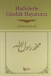 Hadislerle Günlük Hayatımız (Şamuha Kağıt) - Beka Yayınları
