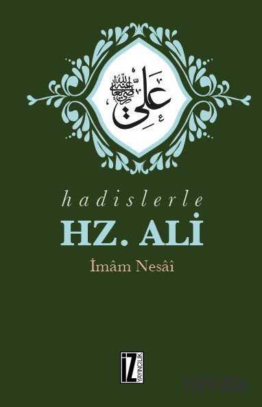 Hadislerle Hz. Ali - İz Yayıncılık