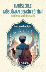 Hadislerle Müslüman Gencin Eğitimi - Beka Yayınları