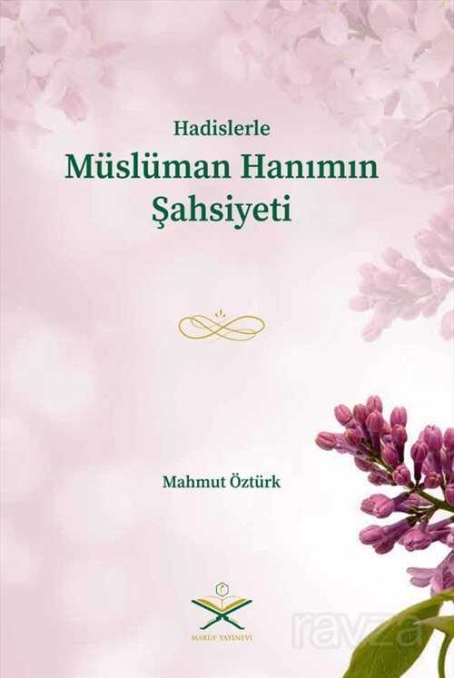 Hadislerle Müslüman Hanımın Şahsiyeti - Maruf Yayınevi