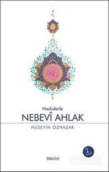 Hadislerle Nebevi Ahlak - Tire Kitap