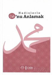 Hadislerle O'nu Anlamak - Diyanet İşleri Başkanlığı