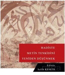 Hadiste Metin Tenkidini Yeniden Düşünmek - Üniversite Yayınları