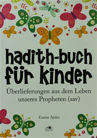 Hadith-Buch Für Kinder - Çocuklar Için Hadis Kitabi (Almanca) - Uğurböceği Yayınları