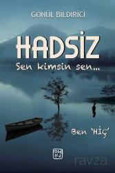 Hadsiz Sen Kimsin - Kutlu Yayınevi