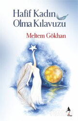 Hafif Kadın Olma Kılavuzu - A7 Kitap