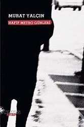 Hafif Metro Günleri - Notos Kitap Yayınevi