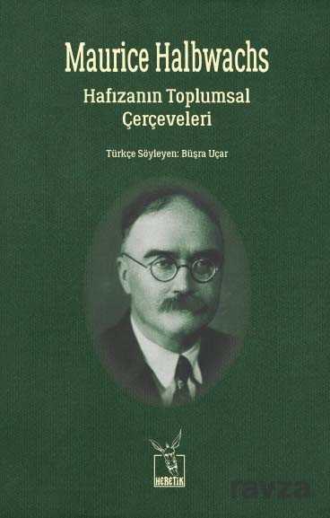 Hafızanın Toplumsal Çerçeveleri - Heretik Yayıncılık