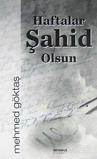 Haftalar Şahid Olsun - Okyanus Yayıncılık (Kayseri)