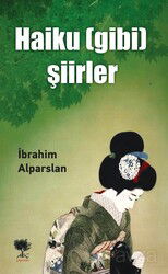 Haiku (Gibi) Şiirler - Alıç Yayınları