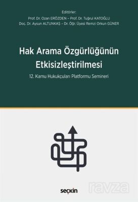 Hak Arama Özgürlüğünün Etkisizleştirilmesi - 1