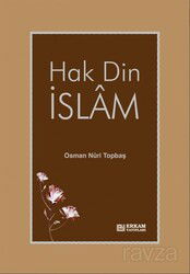 Hak Din İslam - Erkam Yayınları