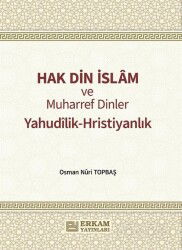 Hak Din İslam ve Muharref Dinler - Erkam Yayınları