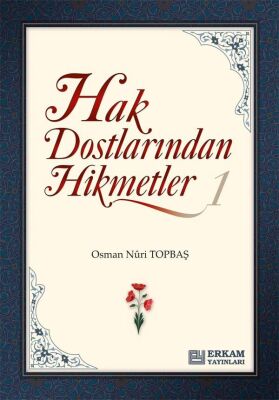 Hak Dostlarından Hikmetler 1 - 1