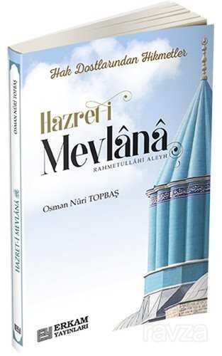 Hak Dostlarından Hikmetler Hazret-i Mevlana - Erkam Yayınları