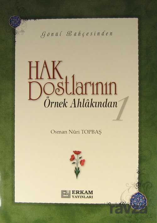 Hak Dostlarının Örnek Ahlakından 1 (Ciltsiz) - Erkam Yayınları