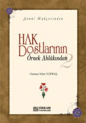 Hak Dostlarinin Örnek Ahlakindan - 2 (Ciltli) - Osman Nuri Topbas - Erkam Yayınları