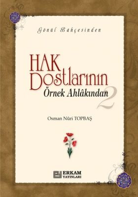 Hak Dostlarinin Örnek Ahlakindan - 2 (Ciltli) - Osman Nuri Topbas - 1