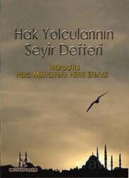 Hak Yolcularının Seyir Defteri - Yeni Ufuklar Neşriyat