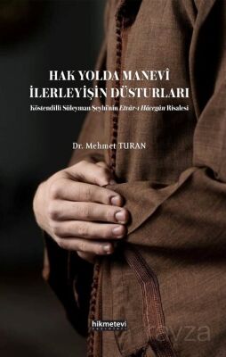 Hak Yolda Manevi İlerleyişin Düsturları Köstendilli Süleyman Şeyhi'nin Etvar'ı Hacegan Risalesi - 1
