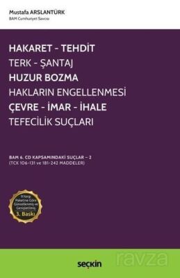 Hakaret, Tehdit, Terk, Şantaj, Huzur Bozma, Hakların Engellenmesi, Çevre, İmar, İhale, Tefecilik Suç - 1