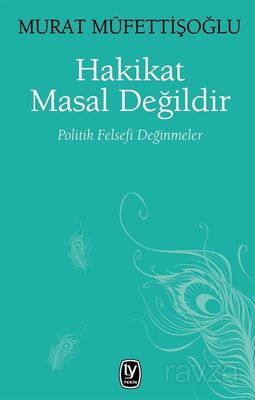 Hakikat Masal Değildir - 1