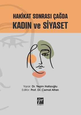 Hakikat Sonrası Çağda Kadın ve Siyaset - 1