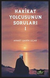 Hakikat Yolcusunun Soruları 1 - Akif Yayınları