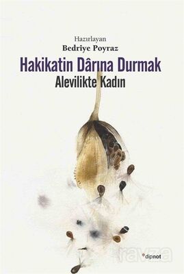 Hakikatin Darına Durmak - 1