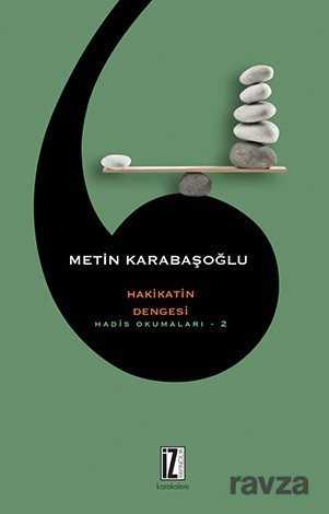 Hakikatin Dengesi Hadis Okumaları -2 - İz Yayıncılık