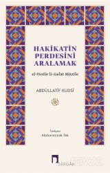 Hakikatin Perdesini Aralamak - Dergah Yayınları