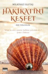 Hakikatini Keşfet - Siyah Beyaz Yayınları