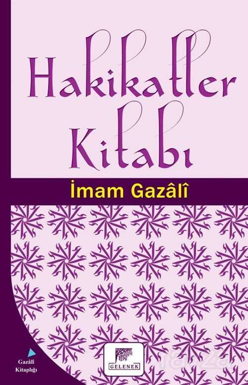 Hakikatler Kitabı - Gelenek Yayıncılık